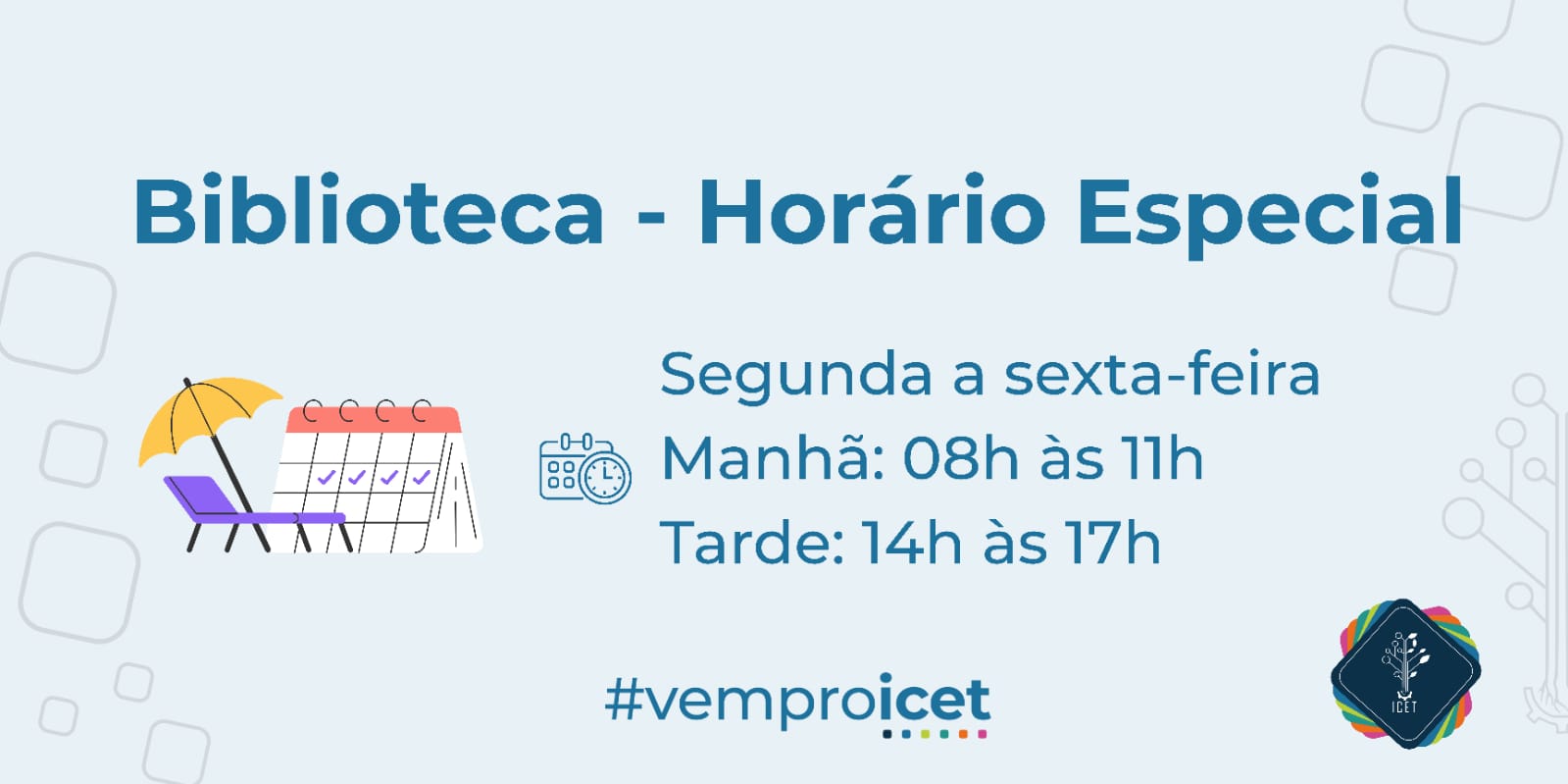 Funcionamento da Biblioteca no Recesso Acadêmico