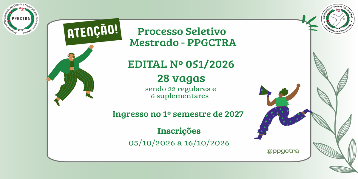 PPGCTRA/UFAM abre seleção para Mestrado Acadêmico – Turma 2027/1